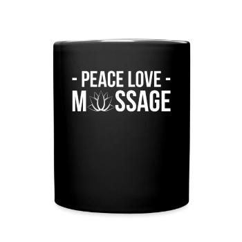 Peace Love Massage Shirt Geschenk - Tasse einfarbig - Schwarz - Vorne
