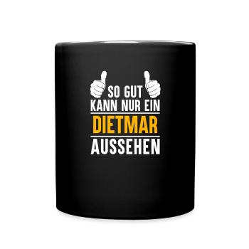Dietmar Vorname Name Geschenk - Tasse einfarbig - Schwarz - Vorne