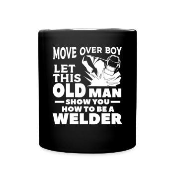Move Over Boys Let This Old Man Show You How To Be - Tasse einfarbig - Schwarz - Vorne