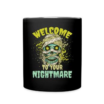 Welcome To Your Nightmare Halloween Creepy Zombie - Full Colour Mug - black - Front