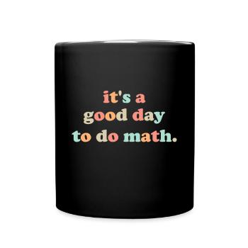 La rentrée scolaire c’est une bonne journée pour faire des cours de mathématiques - Mug uni - noir - Devant