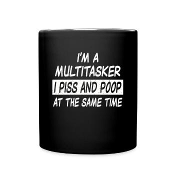 Multitasker piss and poop - Tasse einfarbig - Schwarz - Vorne