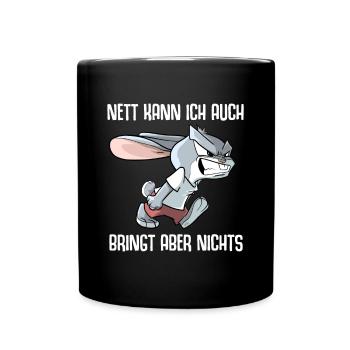 Sturer Hase Nett kann ich auch Spruch - Tasse einfarbig - Schwarz - Vorne