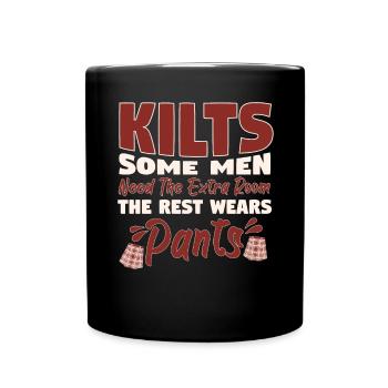 Kilts Some Men Need The Extra Room - Full Colour Mug - black - Front
