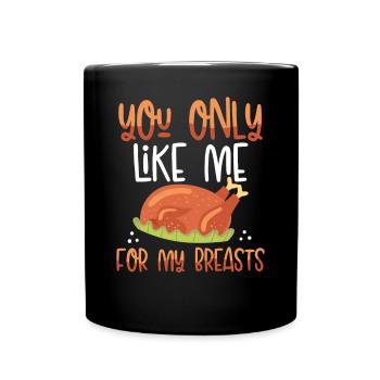 Tu m’aimes seulement à cause de mes seins - Mug uni - noir - Devant