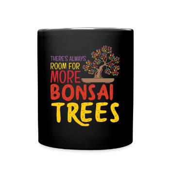 Always Room For More Bonsai Trees - Full Colour Mug - black - Front