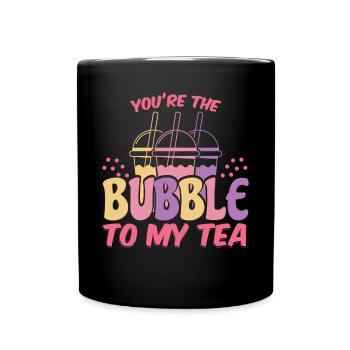 Youre The Bubble To My Tea Boba Tea - Full Colour Mug - black - Front