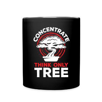 Bonsai Concentrate Think Only Tree - Full Colour Mug - black - Front