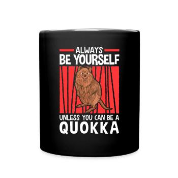 Sei immer ein Quokka australisches Beuteltier - Tasse einfarbig - Schwarz - Vorne