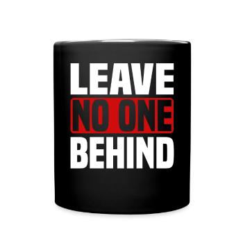 Kein Mensch Ist Illegal Menschenrechte Leave No - Tasse einfarbig - Schwarz - Vorne