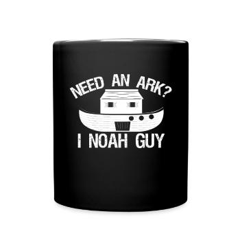 Brauchen Sie Eine Arche? Ich Noah Guy Lustiges - Tasse einfarbig - Schwarz - Vorne