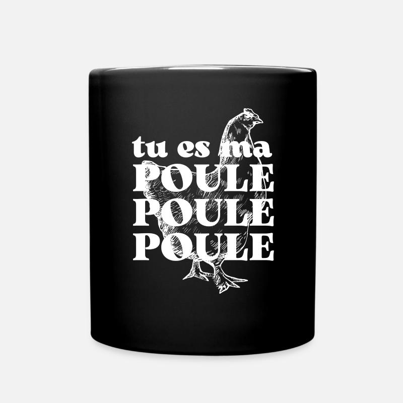 tu es ma Poule Poule Poule - Mug uni - noir