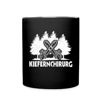 Kiefernchirurg Holzfäller Förster Kettensäge Wald - Tasse einfarbig - Schwarz - Vorne