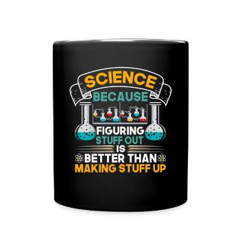 La science parce que la drôle de tribu geek - Mug uni - noir - Devant