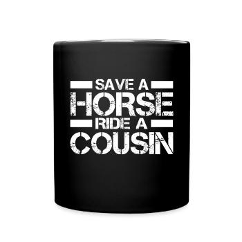 Save a horse ride with a cousin lustiger - Full Colour Mug - black - Front
