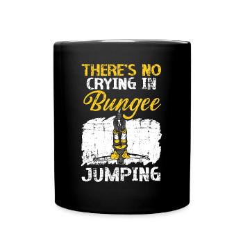 Es gibt kein Weinen im Bungee-Jumping Bungee-Jumper - Tasse einfarbig - Schwarz - Vorne
