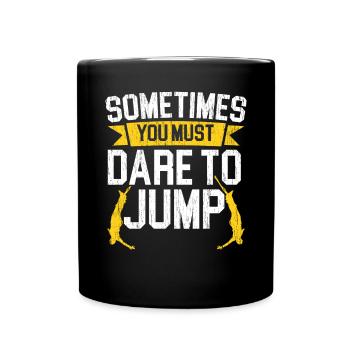 Manchmal musst du es wagen, Bungee-Jumping zu springen - Tasse einfarbig - Schwarz - Vorne