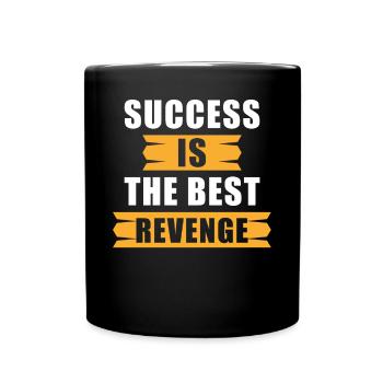 Erfolg Ist Die Beste Rache - Tasse einfarbig - Schwarz - Vorne