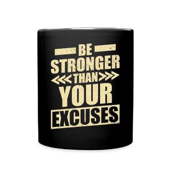 Be stronger than your excuses Training Gym - Full Colour Mug - black - Front