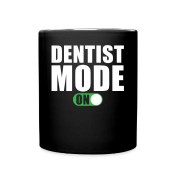 Dentist Mode To Funny Dentist Gift - Full Colour Mug - black - Front
