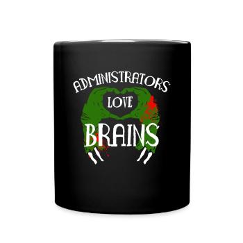 Administrators Love Brains Zombie Shirt - Tasse einfarbig - Schwarz - Vorne