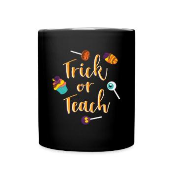 Trick Or Teach Lehrer Shirt Geschenk - Tasse einfarbig - Schwarz - Vorne