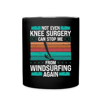 Funny Knee Surgery Injury Humor Windsurfing - Tasse einfarbig - Schwarz - Vorne
