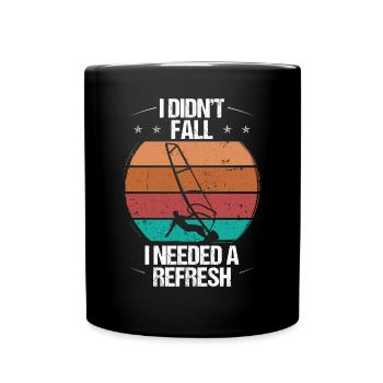 I didnt Fall I needed a refresh WindsurfingI didnt - Tasse einfarbig - Schwarz - Vorne