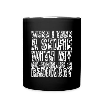 When I Take A Selfie In Radiology 2 - Full Colour Mug - black - Front