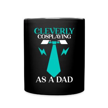 Clever Cosplay als Dad Cosplayer Cosplay - Tasse einfarbig - Schwarz - Vorne