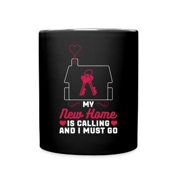 Ma nouvelle maison m’appelle et je dois partir - Mug uni - noir - Devant