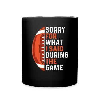 Sorry for what I said - Full Colour Mug - black - Front