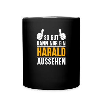 Harald Vorname Name Geschenk - Tasse einfarbig - Schwarz - Vorne