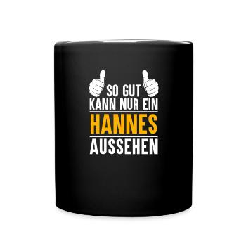 Hannes Vorname Name Geschenk - Tasse einfarbig - Schwarz - Vorne