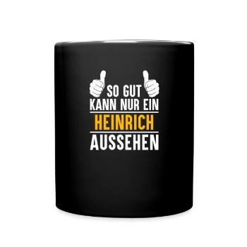 Heinrich Vorname Name Geschenk - Tasse einfarbig - Schwarz - Vorne