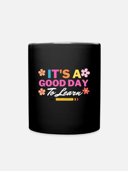 Inspirational Teacher Its a Good Day to Learn - Full Colour Mug - black