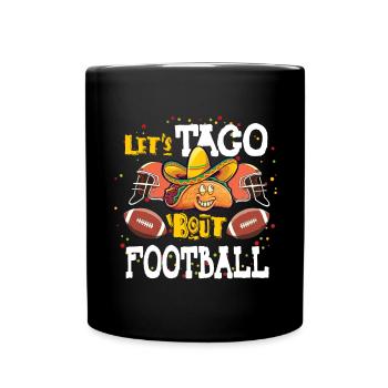 Taco Bout Football Match Day - Full Colour Mug - black - Front