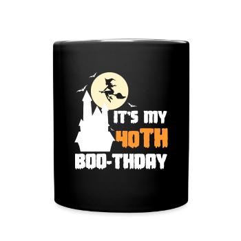 It´s My 40th Boo-Thday Shirt Halloween - Tasse einfarbig - Schwarz - Vorne