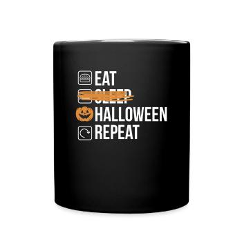 Eat Sleep Halloween Repeat Shirt Geschenk - Tasse einfarbig - Schwarz - Vorne