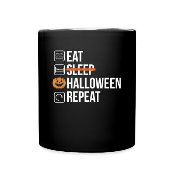 Eat Sleep Halloween Repeat Shirt Geschenk - Tasse einfarbig - Schwarz - Vorne