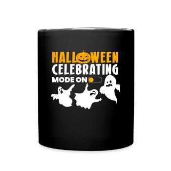 Halloween Celebrating Mode On Shirt Geschenk - Tasse einfarbig - Schwarz - Vorne