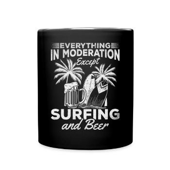 Everything in moderation except surfing and beer surfing - Full Colour Mug - black - Front