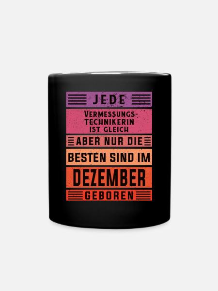Vermesser Geburtstag Dezember geboren - Tasse einfarbig - Schwarz