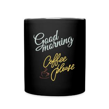 Guten Morgen, einen Kaffee bitte! - Tasse einfarbig - Schwarz - Vorne