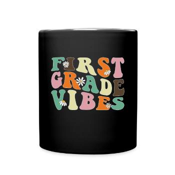 Back To School First Grade Vibes Student Teacher - Full Colour Mug - black - Front
