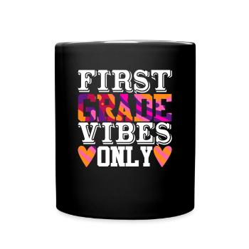 Back To School First Grade Vibes Student Teacher - Full Colour Mug - black - Front