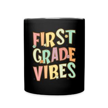 Back To School First Grade Vibes Student Teacher - Full Colour Mug - black - Front