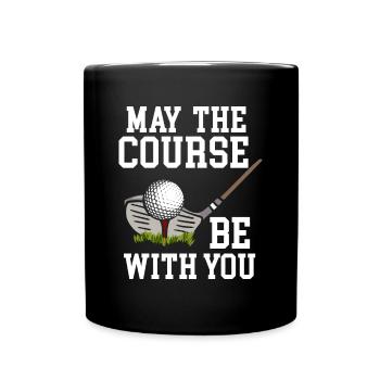 May The Course be Golfer Golf Course Golfer - Full Colour Mug - black - Front