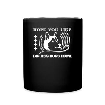 J’espère que vous aimez les chiens avec de gros culs - Mug uni - noir - Devant