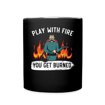 Play With Fire You Get Burned Flamethrower Weapon - Full Colour Mug - black - Front